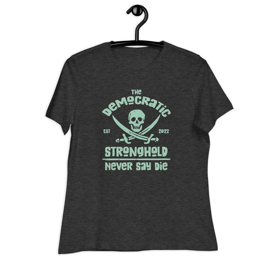 Women's Relaxed Tee - Never Say Die