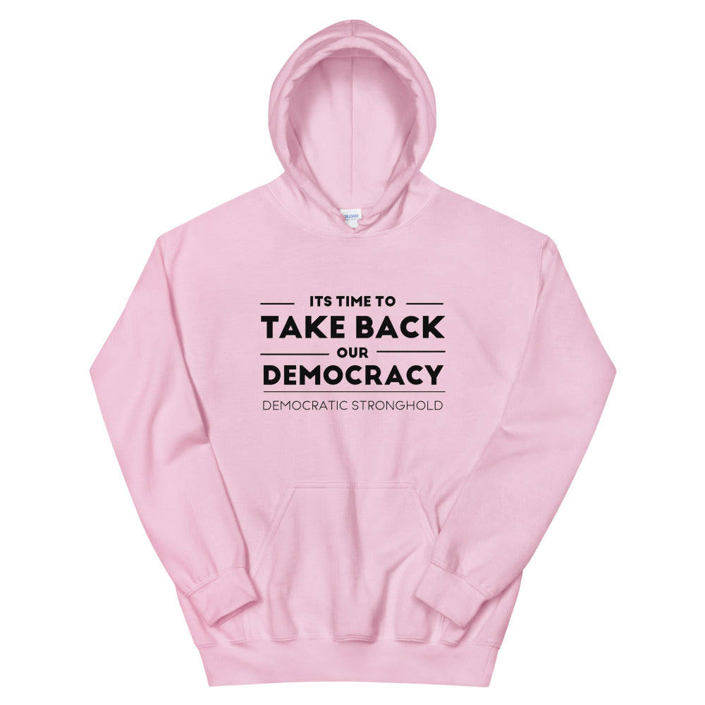 Take Back Democracy Unisex Hoodie