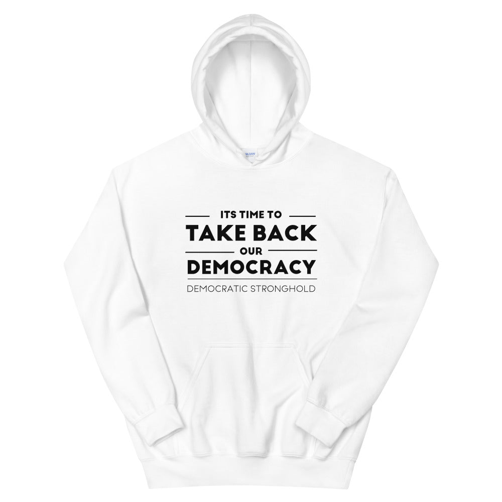 Take Back Democracy Unisex Hoodie